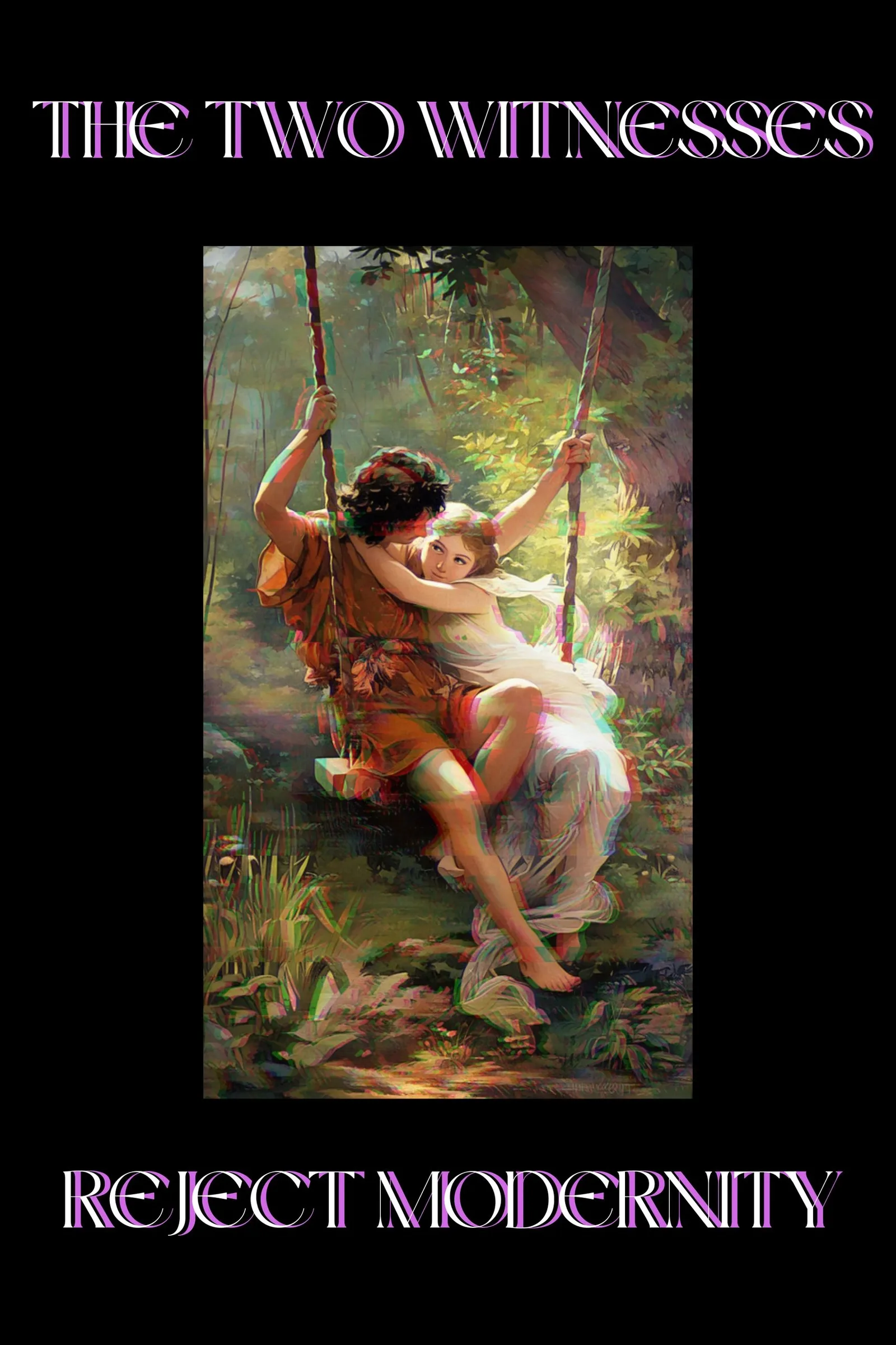 Romantic couple on a swing with text urging to reject modernity.