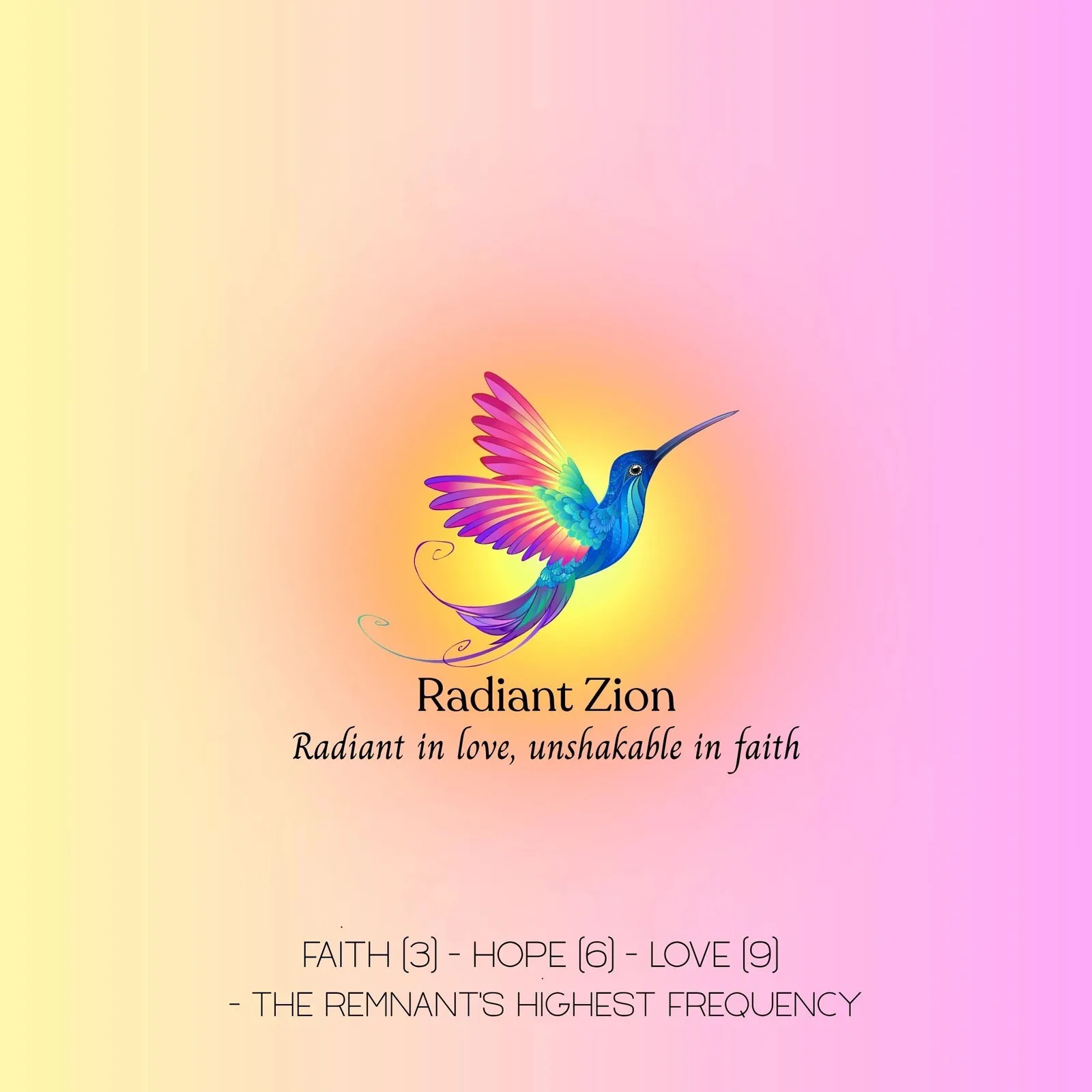 Colorful hummingbird logo with the text &#39;Radiant Zion, Radiant in love, unshakable in faith&#39;.